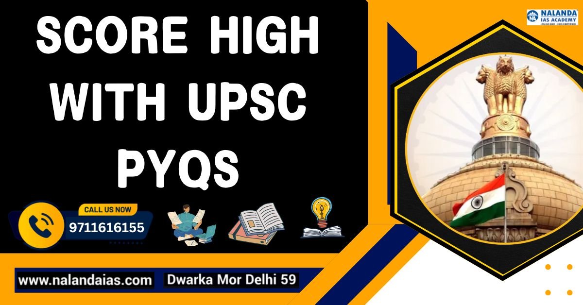 Score High with UPSC PYQs